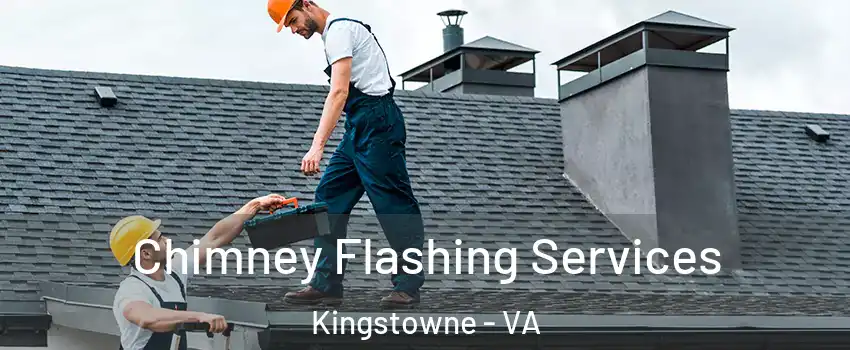  Chimney Flashing Services Kingstowne - VA