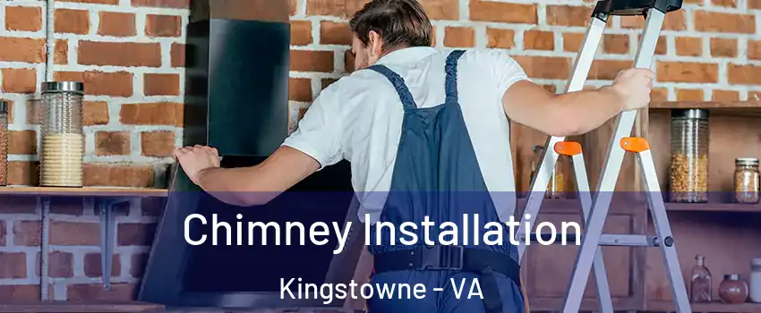  Chimney Installation Kingstowne - VA