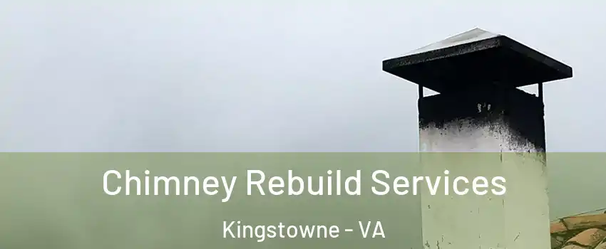  Chimney Rebuild Services Kingstowne - VA