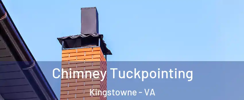  Chimney Tuckpointing Kingstowne - VA