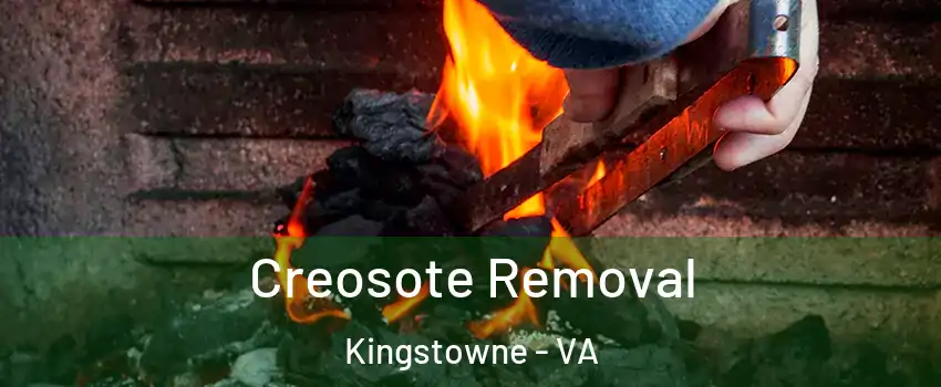  Creosote Removal Kingstowne - VA