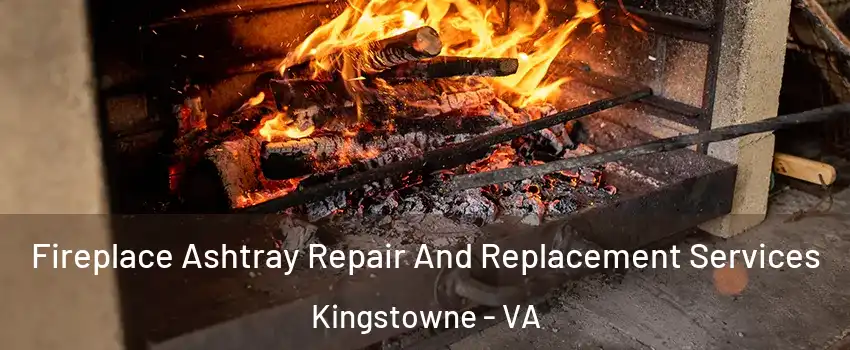  Fireplace Ashtray Repair And Replacement Services Kingstowne - VA