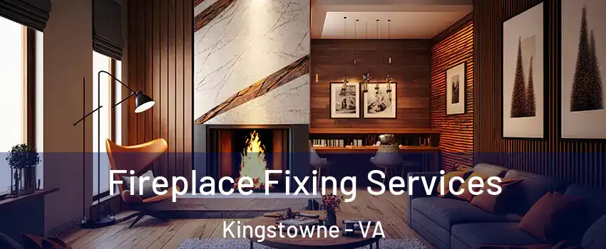  Fireplace Fixing Services Kingstowne - VA
