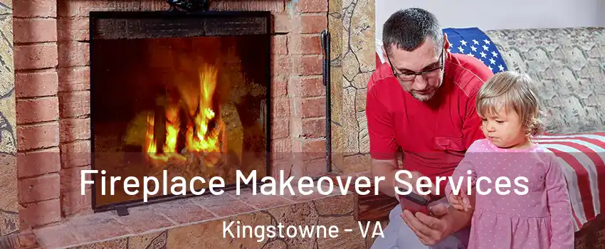  Fireplace Makeover Services Kingstowne - VA