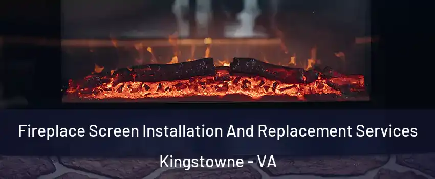  Fireplace Screen Installation And Replacement Services Kingstowne - VA