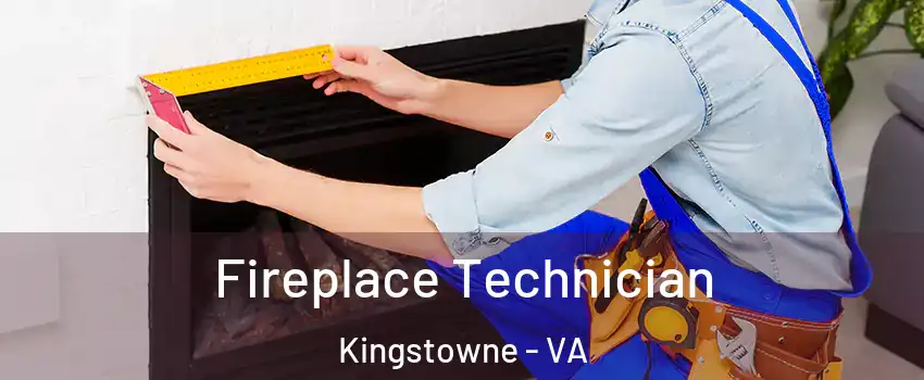  Fireplace Technician Kingstowne - VA