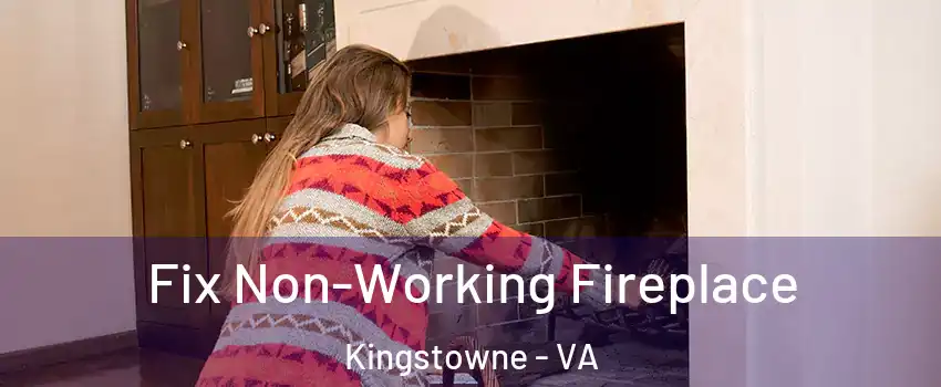  Fix Non-Working Fireplace Kingstowne - VA