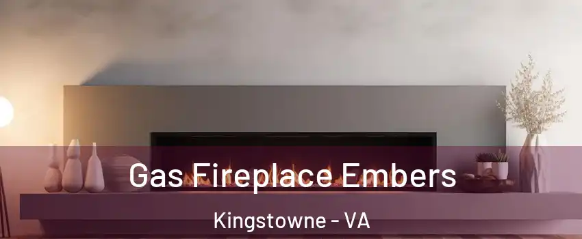  Gas Fireplace Embers Kingstowne - VA