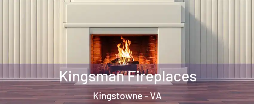  Kingsman Fireplaces Kingstowne - VA