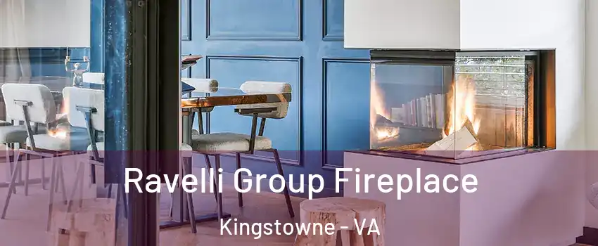  Ravelli Group Fireplace Kingstowne - VA