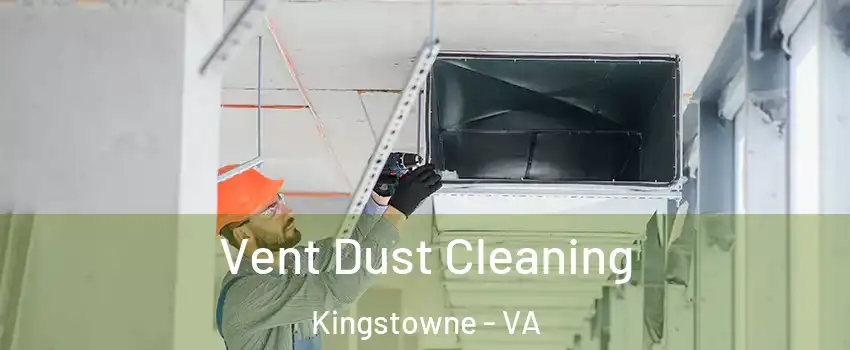  Vent Dust Cleaning Kingstowne - VA